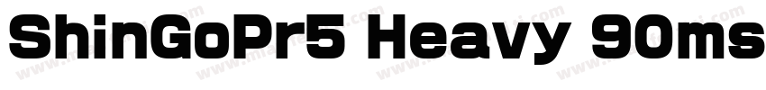 ShinGoPr5 Heavy 90ms RKSJ H字体转换